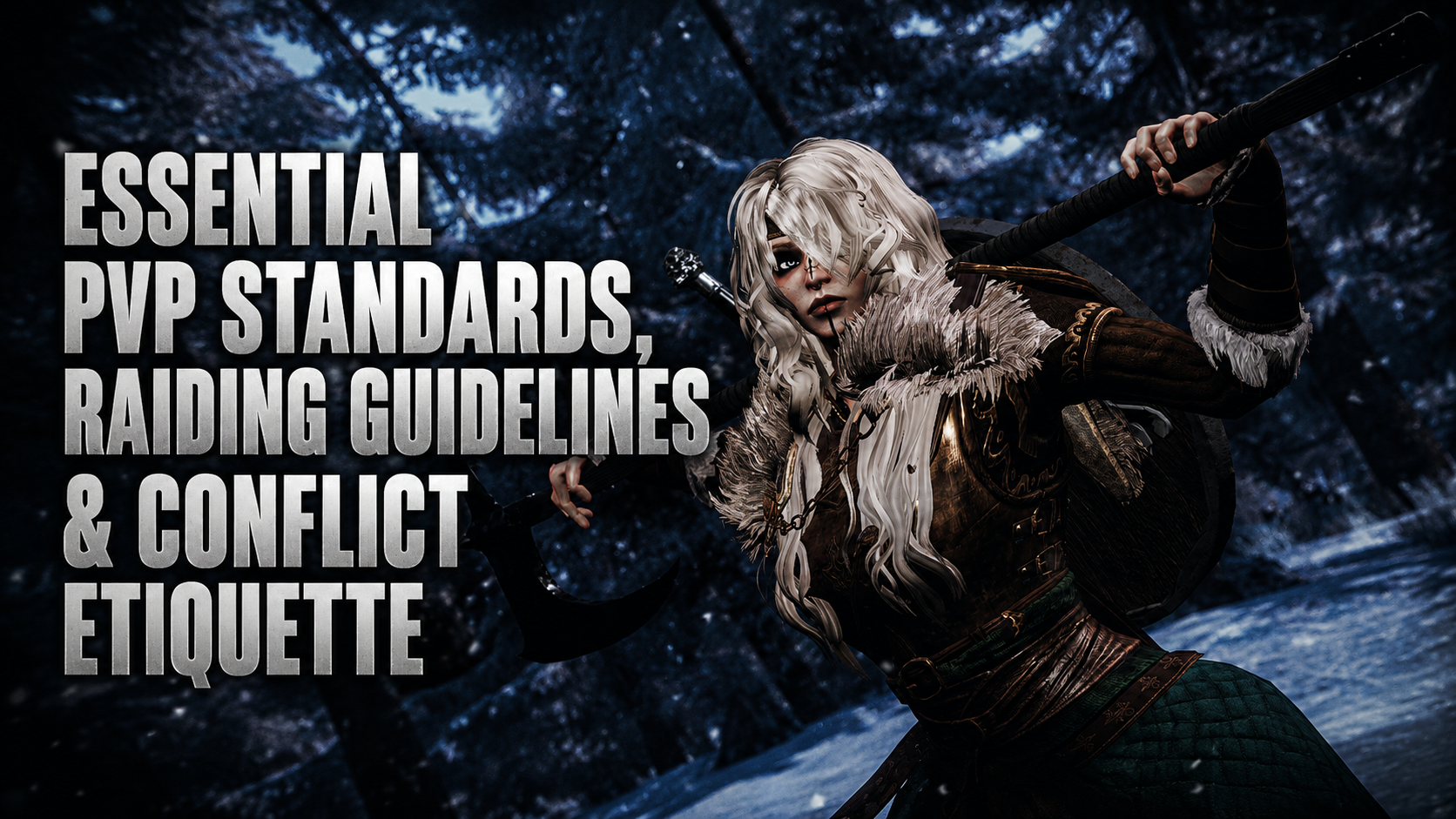 Essential PvP Standards, Raiding Guidelines & Conflict Etiquette