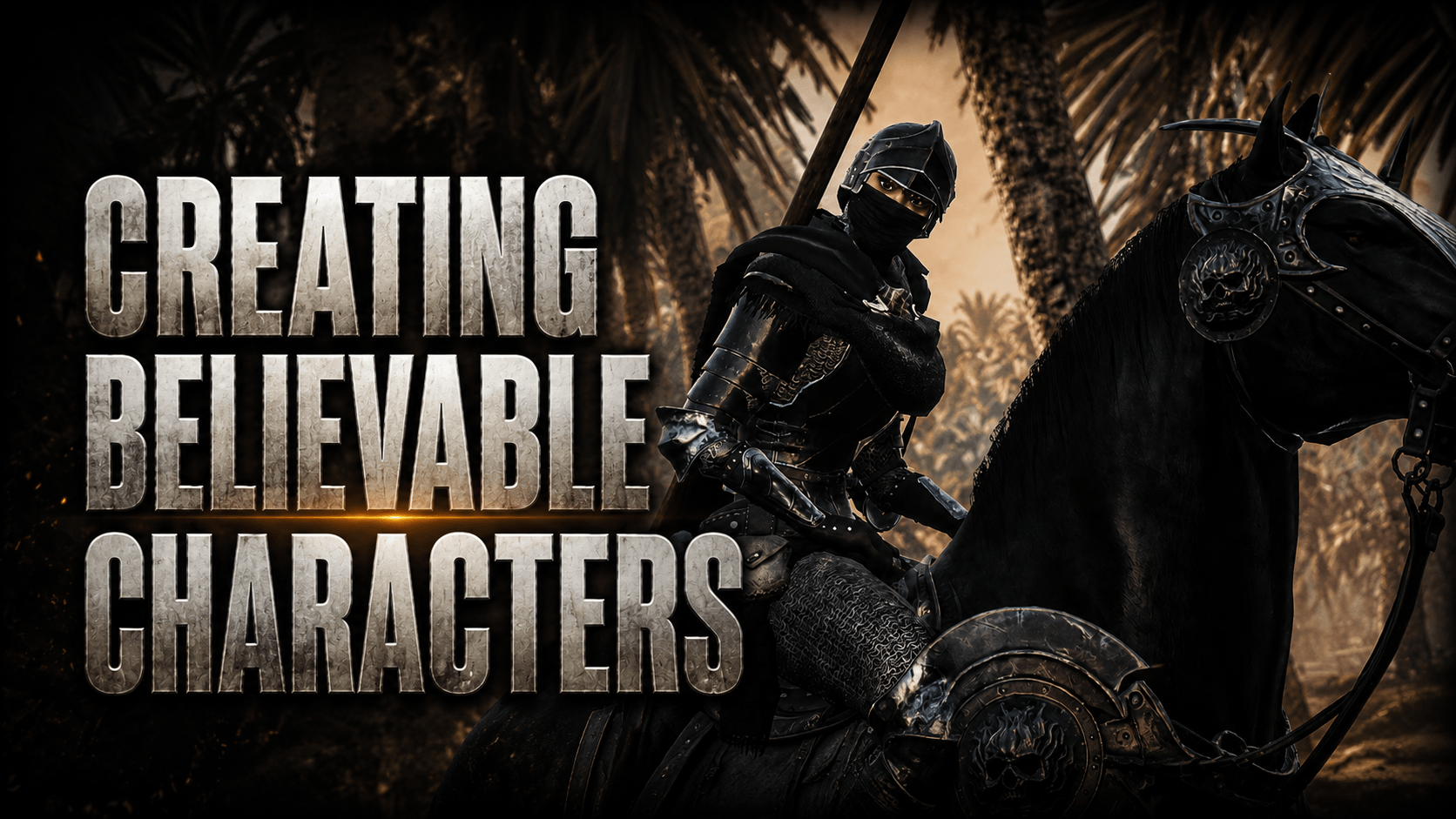 BOOK VI — Creating Believable Characters